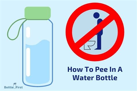 How To Pee In A Water Bottle Male Step By Step Guide