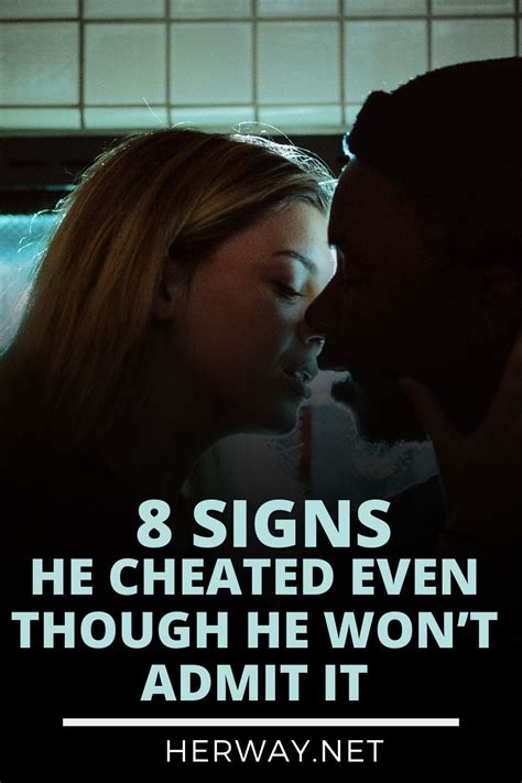 8 Signs He Cheated Even Though He Won T Admit It In 2021 Cheating Bad Relationship 8th Sign