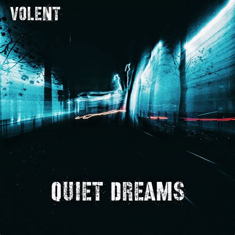 Quiet Dreams By Volent Free Download On Hypeddit