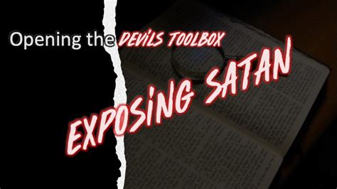 Opening Satans Toolbox Exposing The Devil Satans Expertise