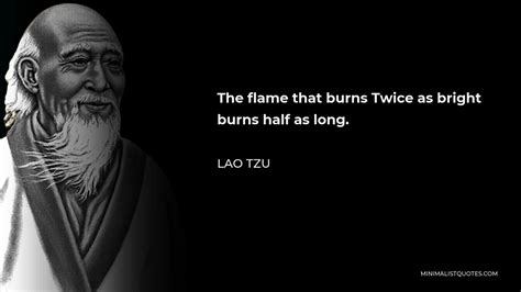 lao tzu quote the flame that burns twice as bright burns half as long