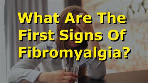 What Are The First Signs Of Fibromyalgia Youtube