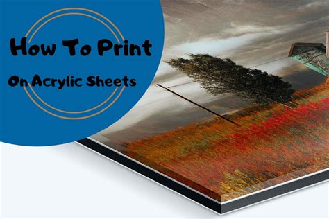 How To Print On Acrylic Sheets Weacrylic