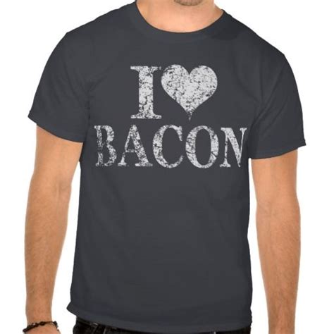 I Heart Bacon I Love Bacon Tshirt T Shirt Shirt Zazzle Shirts
