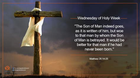 Jump to navigation jump to search. Gospel for wednesday of holy week: matthew 26:14-25 go on ...