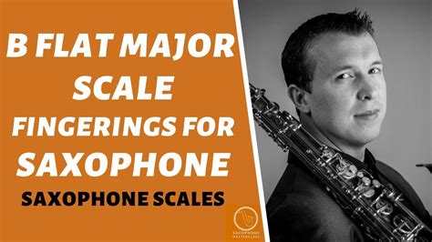 B Flat Bb Major Scale Fingerings On Saxophone Youtube