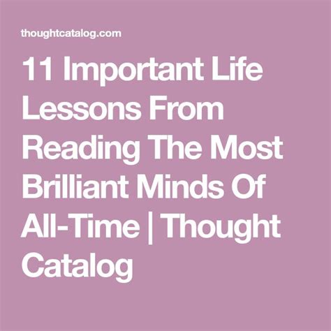 11 Important Life Lessons From Reading The Most Brilliant Minds Of All