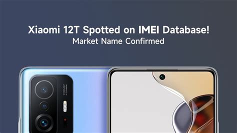 Xiaomi 12t Spotted On Imei Database Market Name Confirmed Xiaomiui