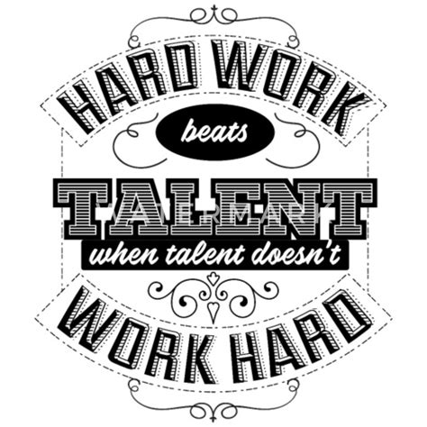Hard Work Beats Talent When Talent Doesnt Work Womens Plus Size T