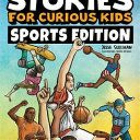 Stream Pdf Download Spectacular Stories For Curious Kids Sports