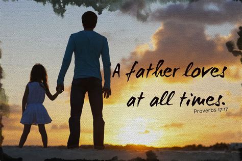 Bible Verses For Greeting Cards Proverbs 1717 A Father Loves At All