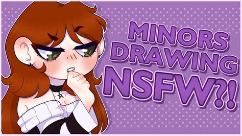 Minors Drawing Nsfw Art My Thoughts Youtube