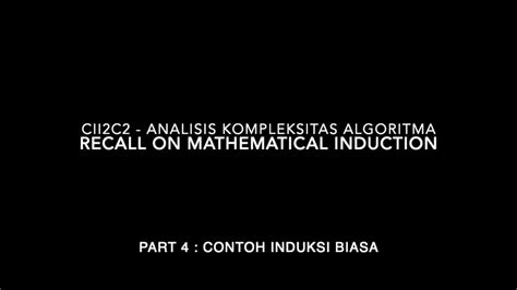 Induksi Matematika Part Analisis Kompleksitas Algoritma Youtube
