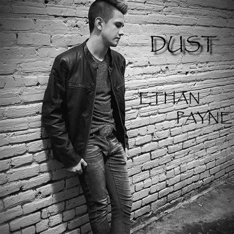 Dust Single By Ethan Payne Spotify