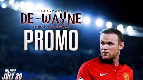 On the day we officially launched our partnership with @foundationwr, what better opportunity to #throwback to some of the many occasions @waynerooney helped to inspire foundation. DE-WAYNE Wayne Rooney Movie (Promo video) - YouTube