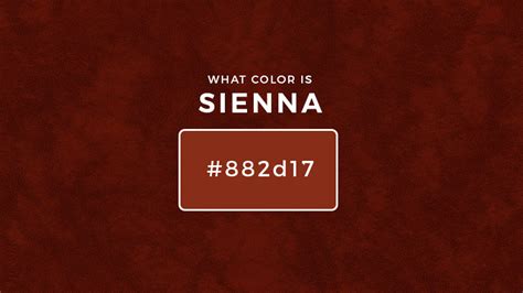 What Color Is Sienna About Sienna Color Updated 2023