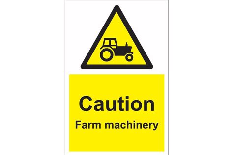 Caution Farm Machinery Signs For You