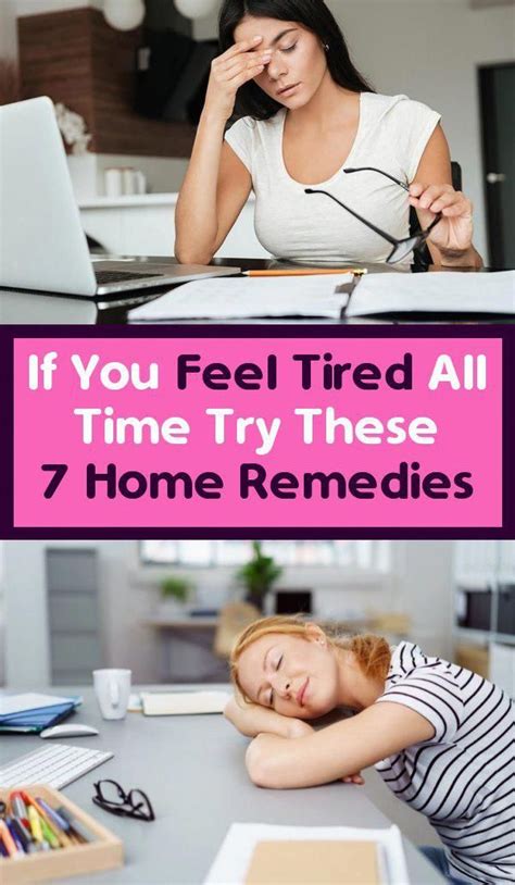 If You Feel Tired All Time Try These 7 Home Remedies In 2020 Feel Tired How Are You Feeling