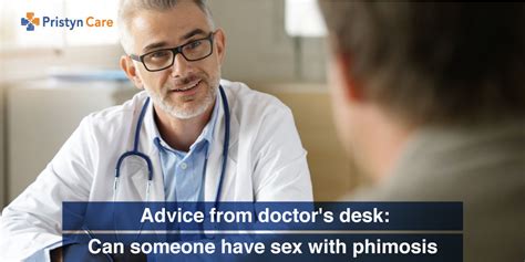 Doctors Advice Can Someone Have Sex With Phimosis Pristyn Care