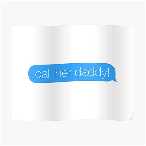 Call Her Daddy Text Call Her Daddy Poster For Sale By Lcsdelima Redbubble