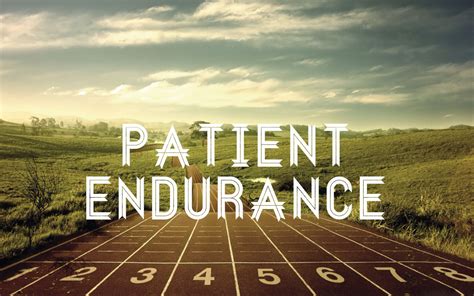 Endurance And Patience Pause And Ponder