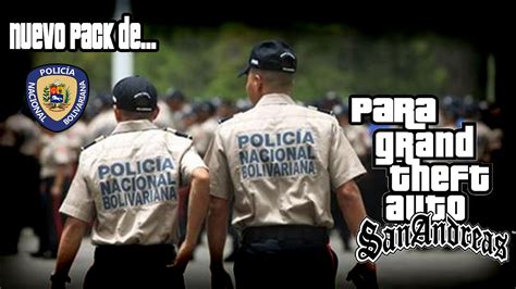 Nuevo Pack De Policia Bolivariana Pnb Para Gta San Andreas Youtube