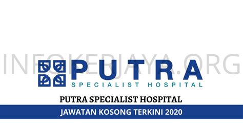 Malaysia universities / education jobs 2021. Jawatan Kosong Putra Specialist Hospital • Jawatan Kosong ...