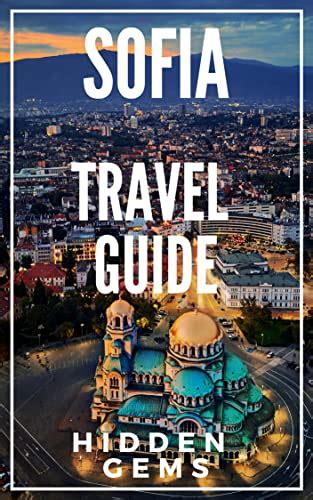 Sofia Bulgaria Travel Guide 2023 The Locals Travel Guide For Your Trip To Sofia Bulgaria