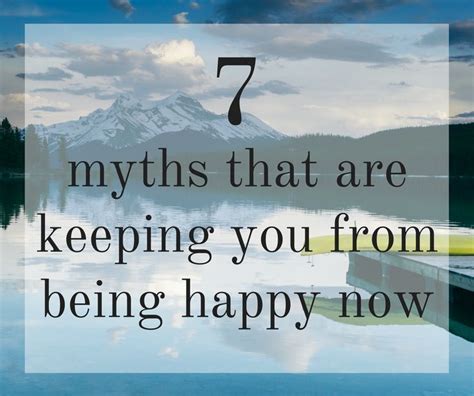 Reading happiness quotations in the morning brightens your day, and makes you feel glad here, you will find quotes that explain the meaning of happiness, quotes that motivate and quotes that will inspire you to be more happy and positive. Success Quotes : 7 myths that are keeping you from being ...