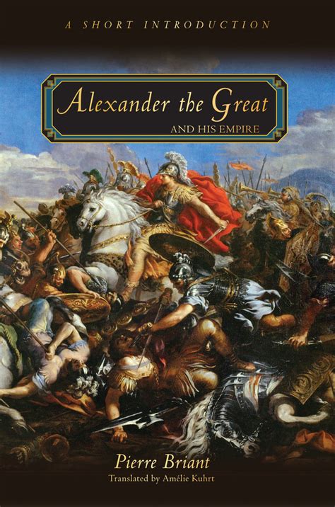 Read Alexander The Great And His Empire Online By Pierre Briant Books