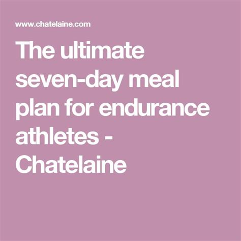 The Ultimate Seven Day Meal Plan For Endurance Athletes Chatelaine