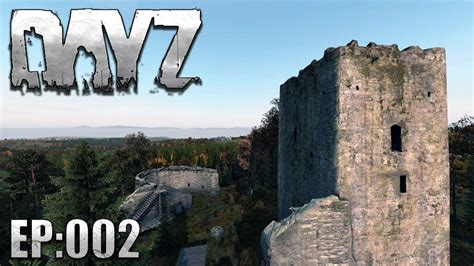 Building A Castle Base Dayz Episode 002 Youtube