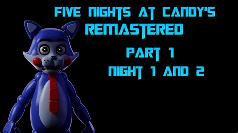 Five Nights At Candys Remastered Part 1 Night 1 And 2 Complete Youtube