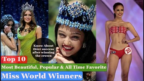 10 Most Beautiful Popular And All Time Favorite Miss World Winners Last 50 Years Youtube