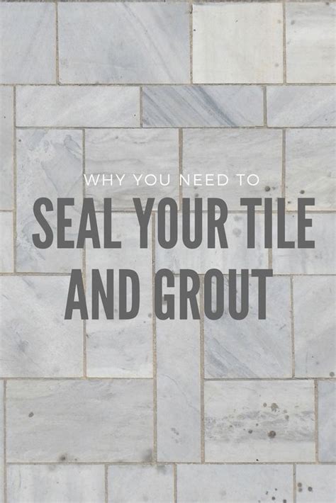 The Importance Of Sealing Tile And Grout