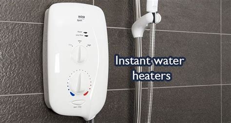 10 Best Instant Water Heaters To Get Hot And Warm Water 2019