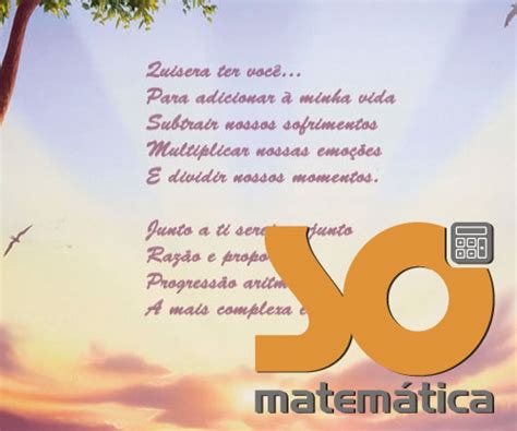 A sociedade brasileira de educação matemática (sbem) elegeu o dia 6 de maio dia nacional da matemática, em memória da data de nascimento de júlio césar de mello e souza. Poema - Matemática é vida - Só Matemática