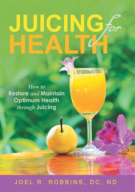Juicing For Health Book Robbins Natural Health