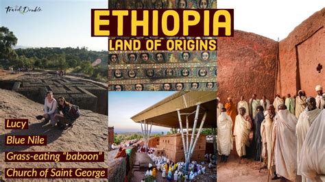 Travel Double In Ethiopia Land Of Origins Youtube