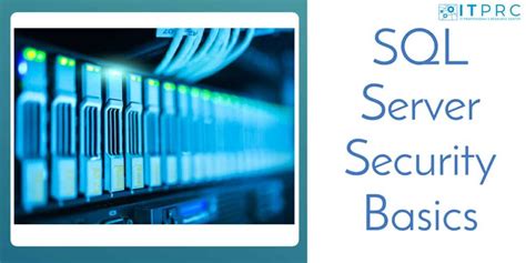 SQL Server Security Basics And Best Tools For 2024
