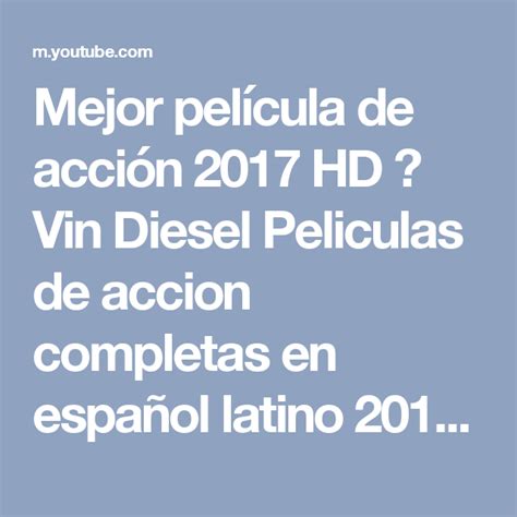 Mejor Película De Acción 2017 Hd ★ Vin Diesel Peliculas De Accion