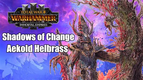 Shadows Of Change Dlc Lore Aekold Helbrass Total War Warhammer 3