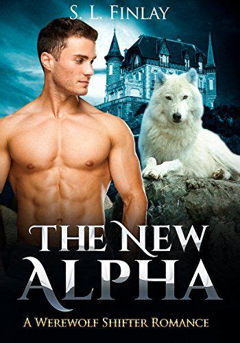 The New Alpha A Werewolf Shifter Romance Immortal Batt Shifter