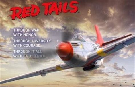 A film centered around the second world war with a enjoy reading and share 6 famous quotes about red tails with everyone. Red Tails Quotes. QuotesGram
