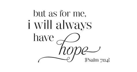 Psalm 71 14 Vinyl Decal But As For Me I Will Always Have Hope
