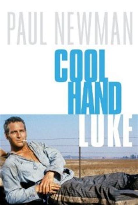Cool hand luke when petty offender luke jackson has been sentenced to 2 yrs at a florida prison plantation, he also doesn't play by the rules of the resident filmlicious is a free movies streaming site with zero ads. Cool Hand Luke ***** (1967, Paul Newman, George Kennedy ...
