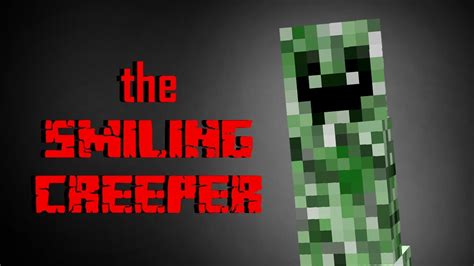 Minecraft Creepypasta Smiling Creeper Minecraft Videos