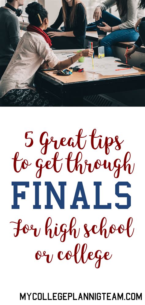 5 Great Tips To Get Through Finals My College Planning Team