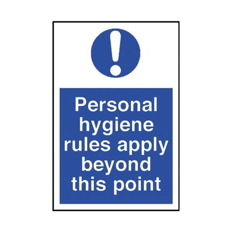 Personal Hygiene Rules Apply Safety Sign Hygiene Signs From Bigdug Uk