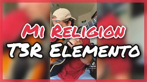 Mi Religion T3r Elemento Requinto Tiktok Seth Cottengim Youtube